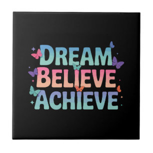 Dream, Believe, Achieve - Motivational Butterfly Tile
