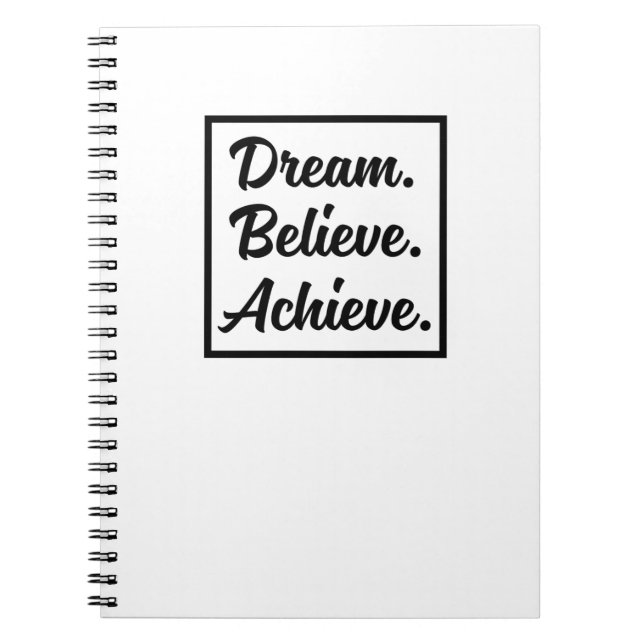 DREAM BELIEVE ACHIEVE NOTEBOOK (Front)