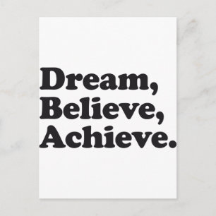 Dream Believe Achieve Postcard