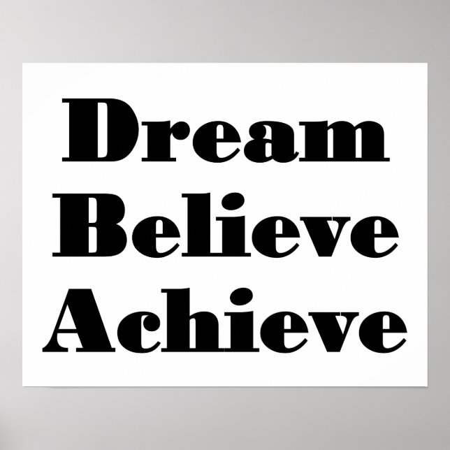 Dream, Believe, Achieve poster (Front)