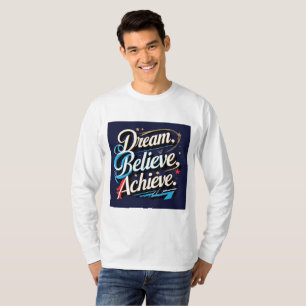 Dream, Believe, Achieve - T-shirt motivationnel po