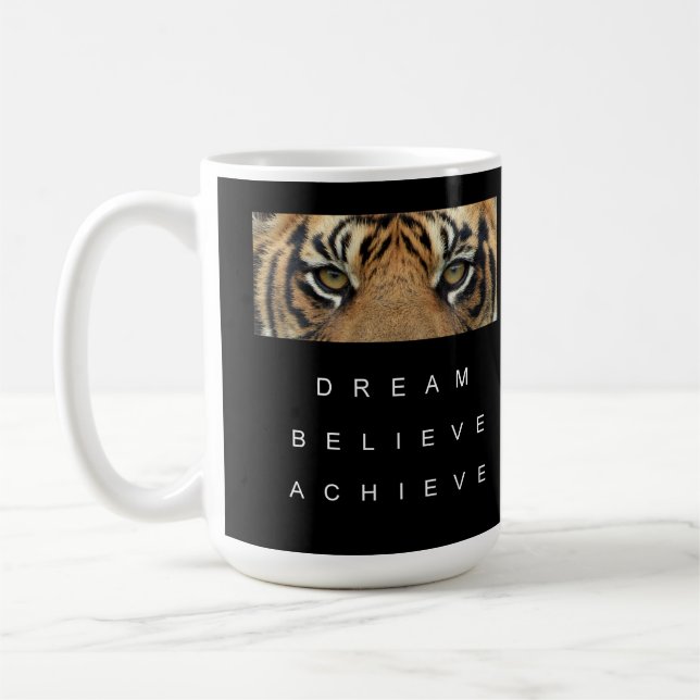Dream Believe Achieve Tiger Eyes Motivational Coffee Mug (Left)