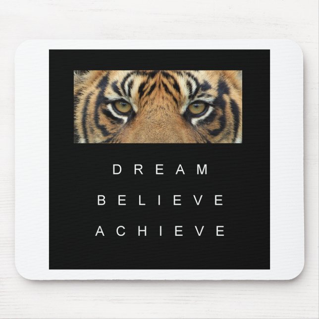 dream believe achieve tiger eyes mouse pad (Front)