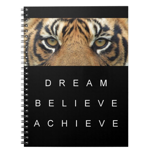 dream believe achieve tiger eyes notebook (Front)