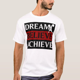 Dream Believe Achieve Weightlifting T-Shirt