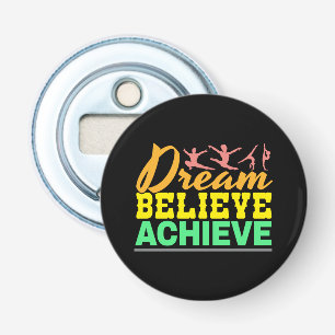 Dream Believe Quote - Women's Gymnastics  Bottle Opener