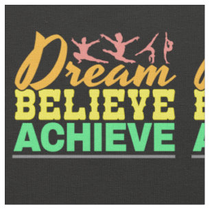 Dream Believe Quote - Women's Gymnastics Fabric
