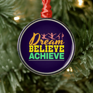 Dream Believe Quote - Women's Gymnastics Metal Ornament