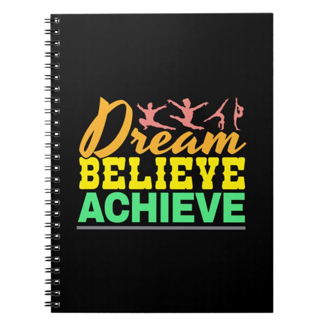 Dream Believe Quote - Women's Gymnastics  Notebook (Front)