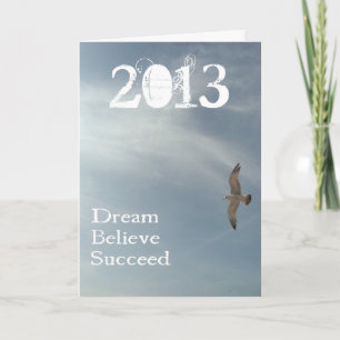 Dream, Believe, Succeed - 2013 Graduation Greeting Card