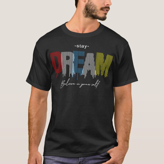 Dream big 1 T-Shirt (Front)