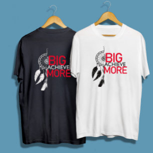 Dream big achieve more inspiring quote graphic T-Shirt