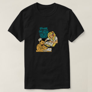 Dream Big and Create your own Story T-Shirt