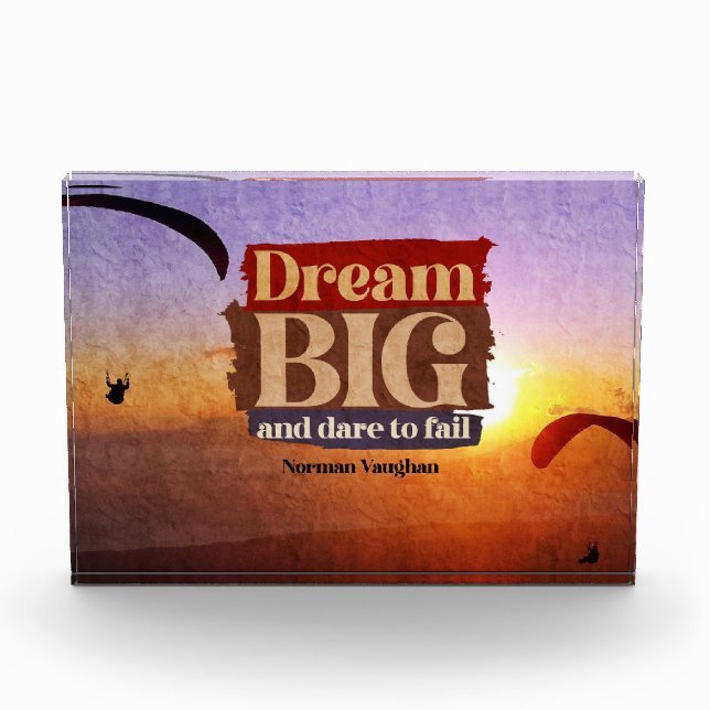 Dream Big And Dare To Fail Photo Block (Front)