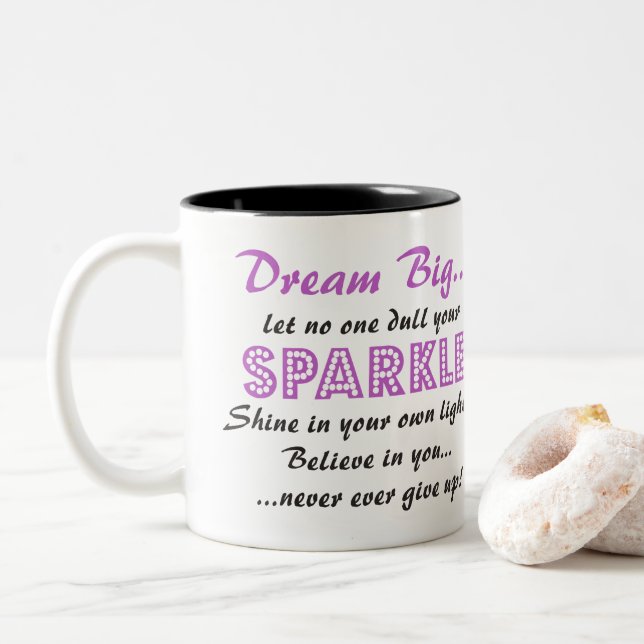 Dream Big and Let No One Dull Your Sparkle Mug (With Donut)