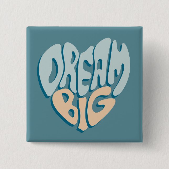 Dream Big: Blue Heart of Success 2 Inch Square Button (Front)