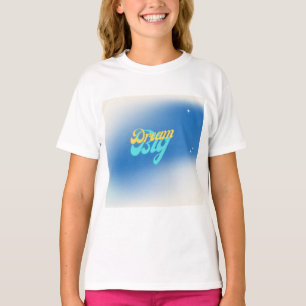 Dream Big blue T-Shirt