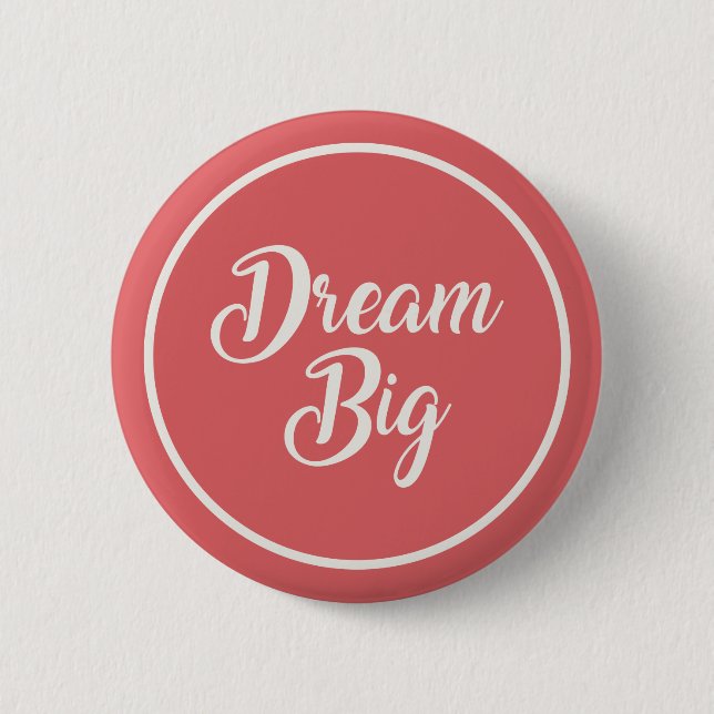 Dream Big Button Pin (Front)