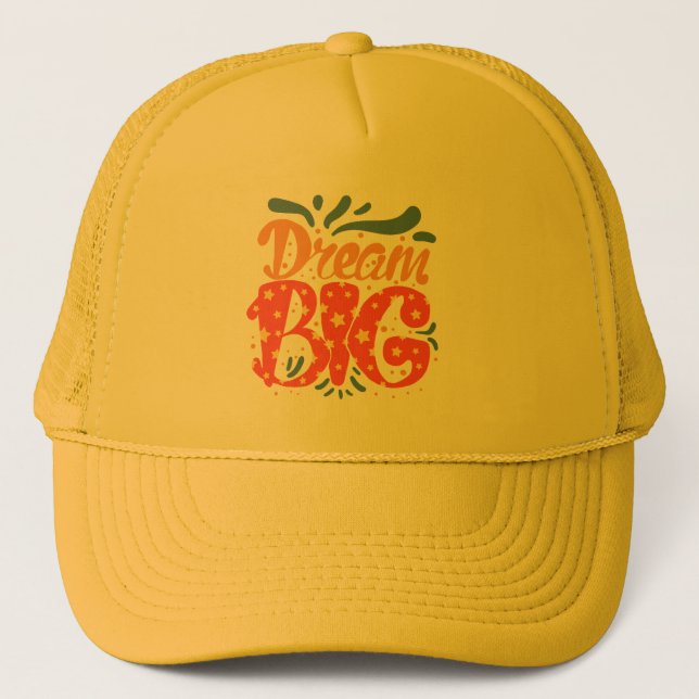 Dream Big" Casquette de baseball et de camionneur (Devant)