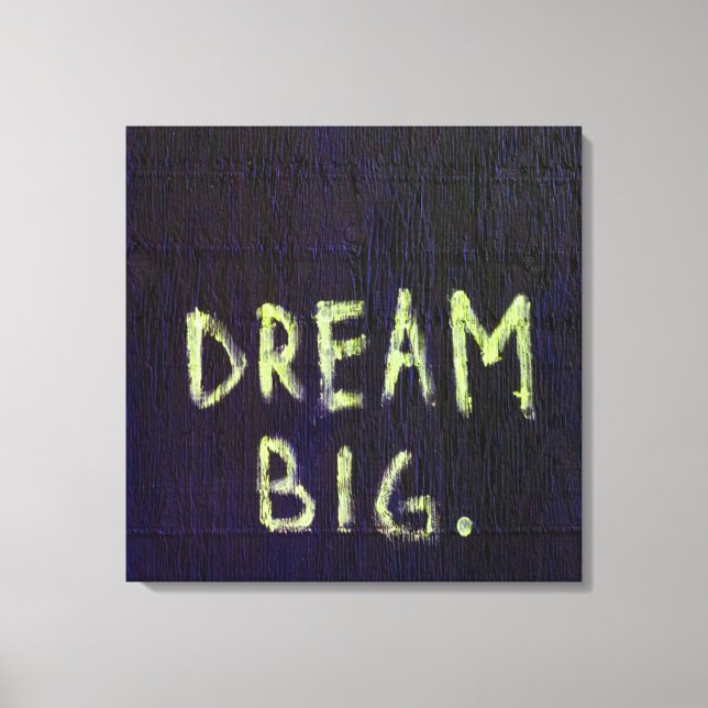 Dream Big Chalk Motivational Inspirational Canvas Print (Front)