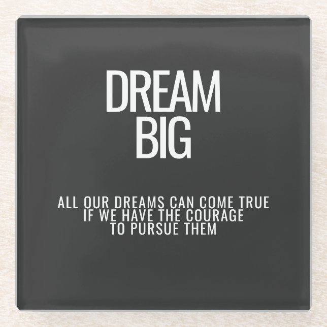 Dream Big Coaster (Front)
