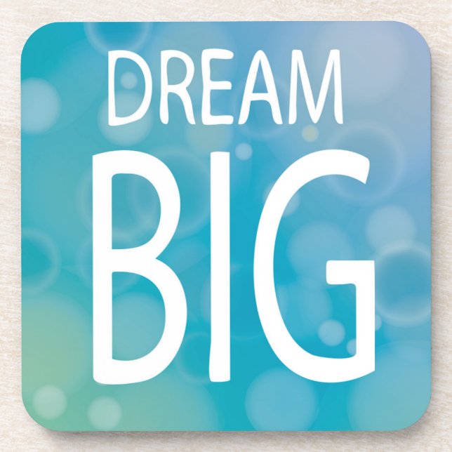 Dream Big Coaster (Front)