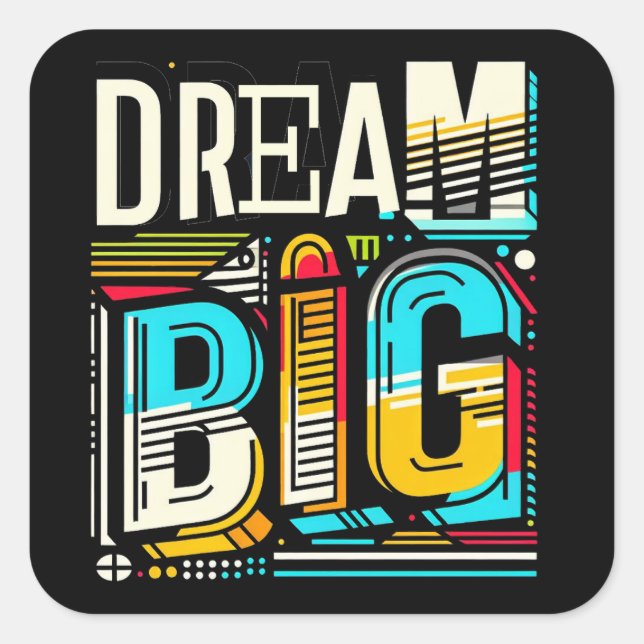 dream big colourful square sticker (Front)