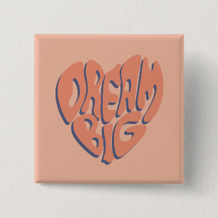 Dream Big: Coral and Apricot Motivational Advice 2 Inch Square Button