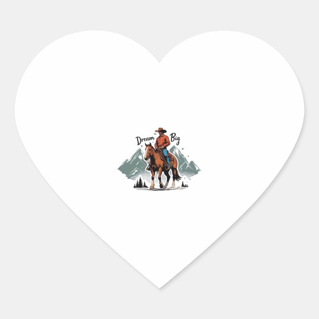Dream Big- Cowboy Riding Horse Heart Sticker (Front)