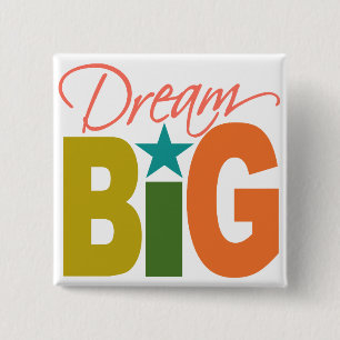 Dream BIG custom button