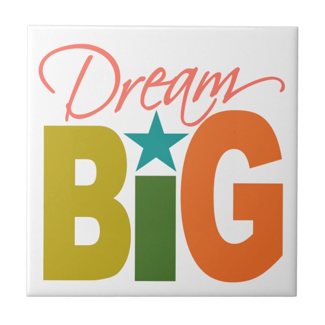 Dream BIG custom tile (Front)