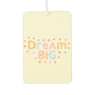 dream big, cute air freshener
