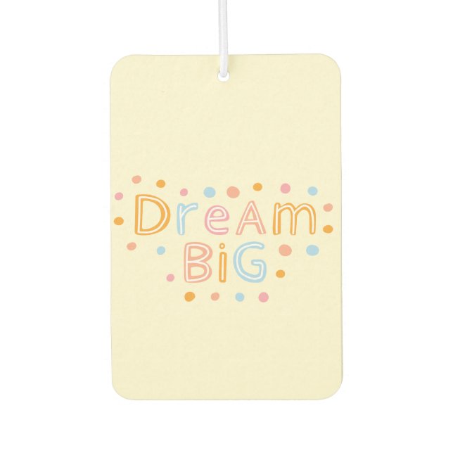 dream big, cute  air freshener (Front)