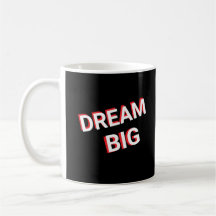 Dream Big Design Elegant Coffee Mug