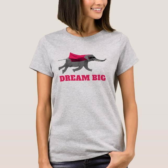 Dream big Flying elephant T-Shirt (Front)
