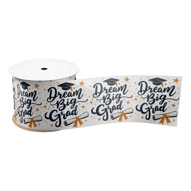 Dream Big Grad Satin Ribbon (Spool)