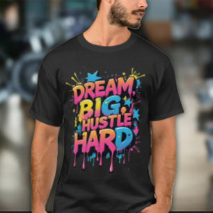 Dream Big Hustle Hard Men's Exercise T-Shirt