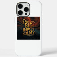 Dream Big Impact Boldly 