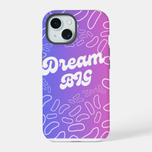 Dream Big Inspiration iPhone 15 Case