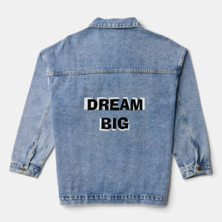 Dream Big Inspirational Denim Jacket Motivational