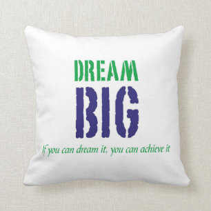 Dream Big:Inspirational Words Pillow