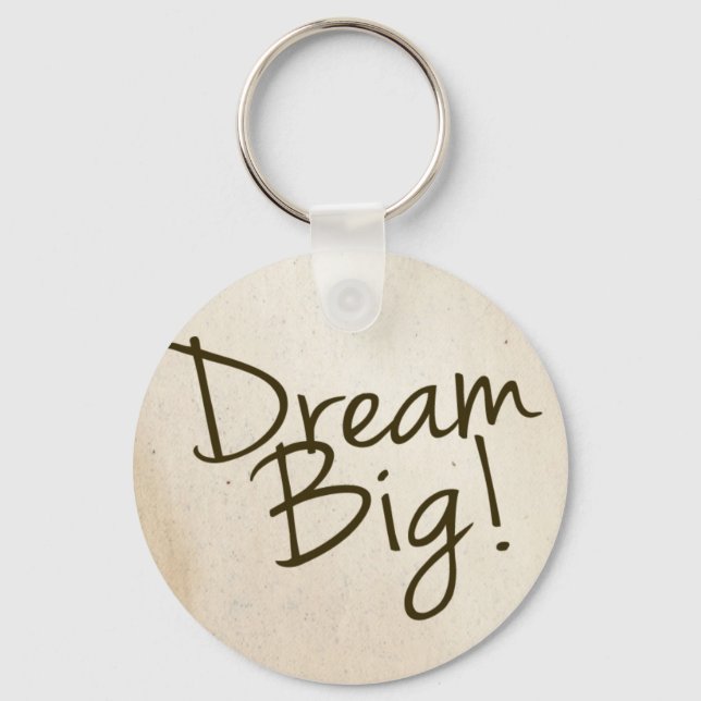 Dream Big key chain (Front)