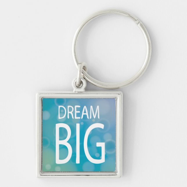 Dream Big Keychain (Front)