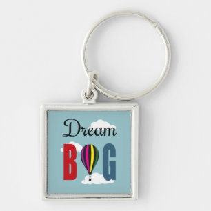 Dream big keychain