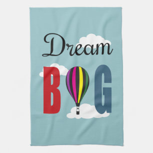 Dream big kitchen towel