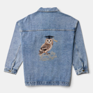 Dream Big Learn Bigger Owl Graduation Denim Jacket