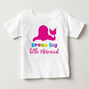 Dream Big Little Mermaid, Mermaid Silhouette, Tail Baby T-Shirt