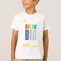 DREAM BIG LITTLE ONE cool typography bright colour