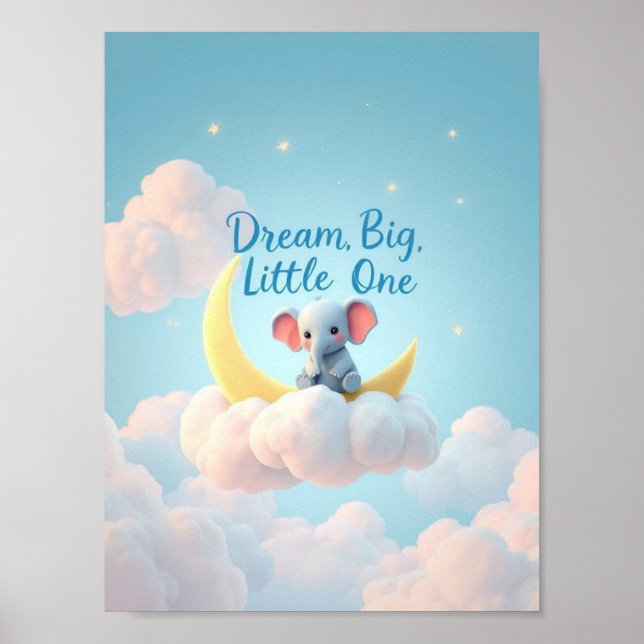 Dream Big, Little One – Nursery Wall Poster (Front)