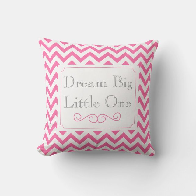 Dream Big Little One, Pink White Grey Chevron Throw Pillow (Front)